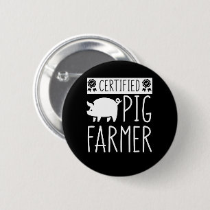 Certified Pig Farmer Saying Pig Farmer 6 Cm Round Badge