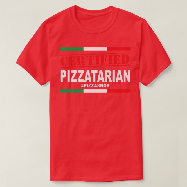 Certified Pizzatarian Pizza Snob Lover Slice Itali T-Shirt (Design Front)