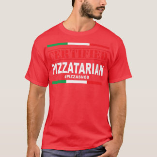 Certified Pizzatarian Pizza Snob Lover Slice Itali T-Shirt