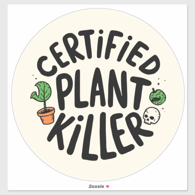 Certified Plant Killer Funny Sticker (Sheet)