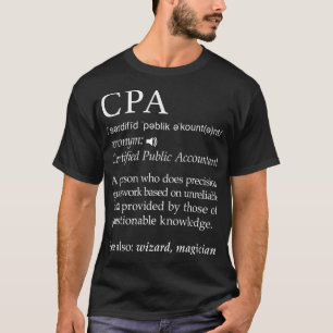 Certified Public Accountant CPA Definition Funny A T-Shirt