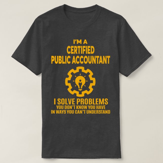 CERTIFIED PUBLIC ACCOUNTANT NICE DESIGN 2017 3 T-Shirt (Design Front)