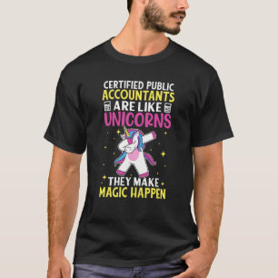 Certified Public Accountants Are Like Unicorns T-Shirt
