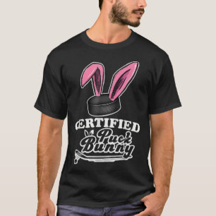 Certified Puck Bunny Funny Ice Hockey Slang Quote T-Shirt