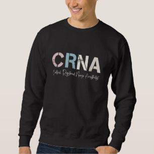 Certified registered nurse anesthetist crna week sweatshirt