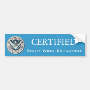 Certified Right Wing Extremist Bumper stcker Sticker