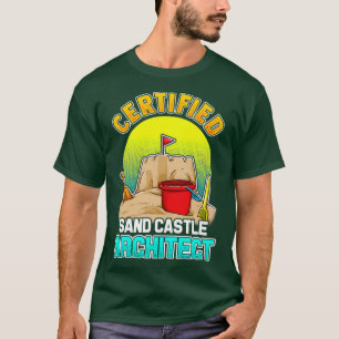 Certified Sand Castle Architect Summer Beach T-Shirt