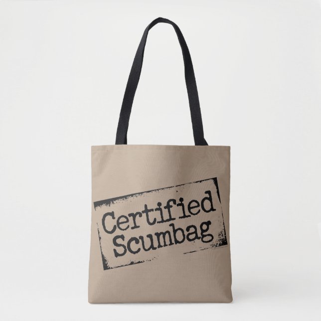 Certified Scumbag Tote Bag (Front)