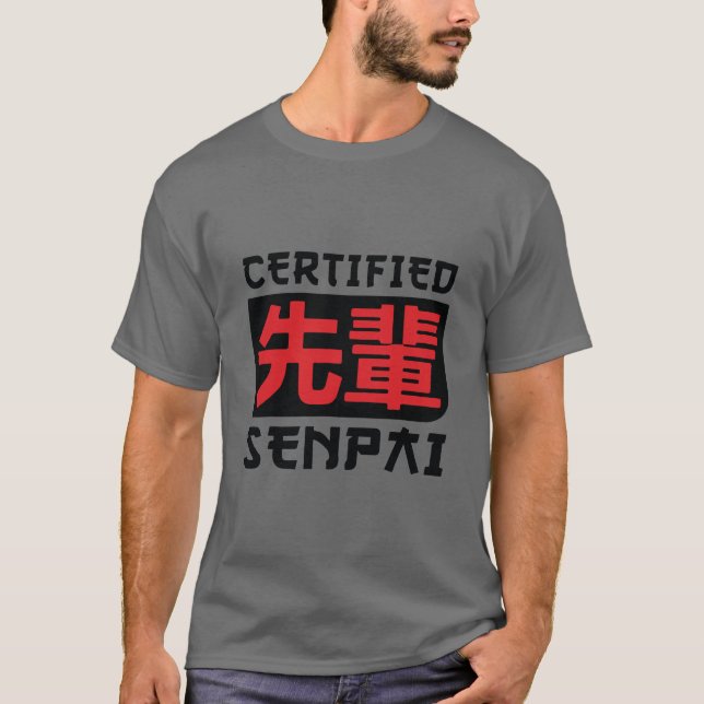 Certified Senpai Shirt, Funny Anime Merch For Teen T-Shirt (Front)