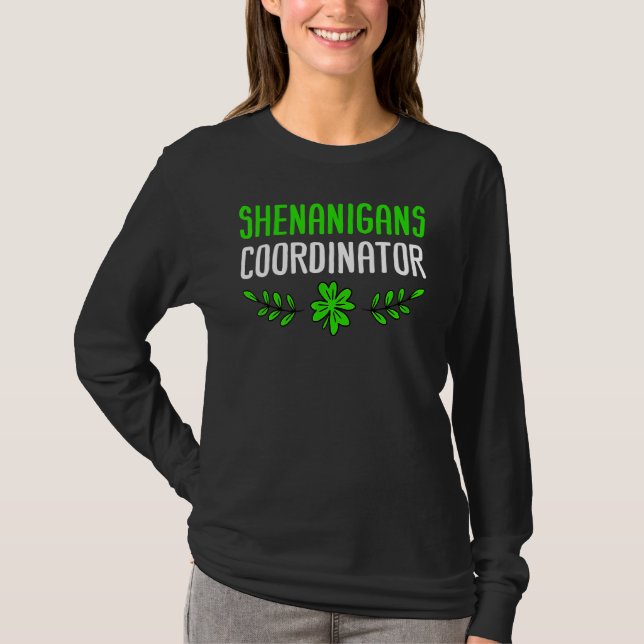 Certified Shenanigans Coordinator St Patricks 5 T-Shirt (Front)