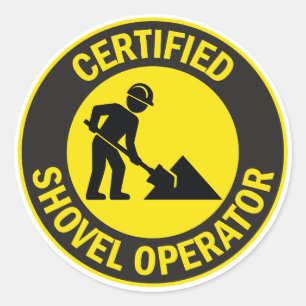 Certified Shovel Operator Classic Round Sticker