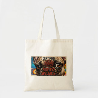 Certified Side Eye Specialist Funny French Bulldog Tote Bag