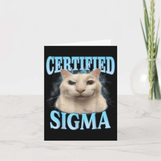 Certified Sigma Funny Cat Meme Humourous Joke Sarc Card (Front)