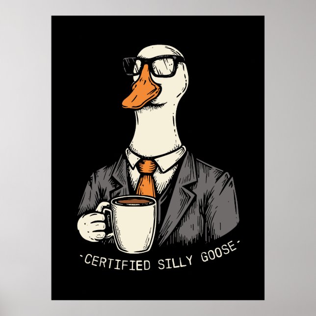 Certified silly goose poster (Front)