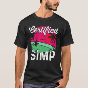 Certified SIMP Funny University Meme Simp Nation I T-Shirt