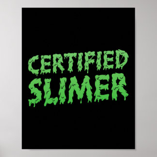 Certified Slimer Halloween Slime Text  Poster