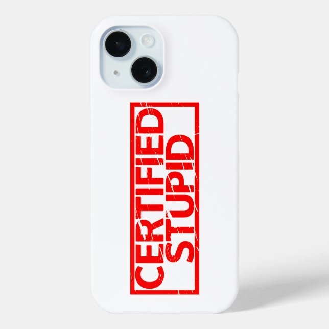 Certified Stupid Stamp Case-Mate iPhone Case (Back)