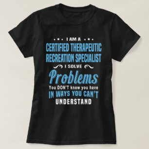 Certified Therapeutic Recreation Specialist T-Shirt