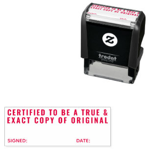 Certified to be a true and exact copy of original self-inking stamp