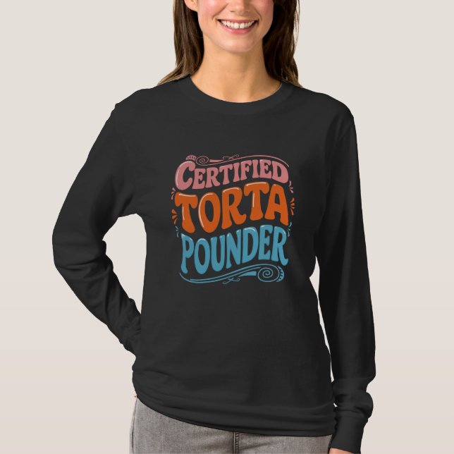 Certified Torta Pounder Design T-Shirt (Front)