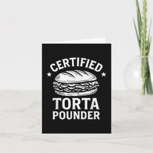 Certified Torta Pounder Funny Torta Meme Sandwich  Card