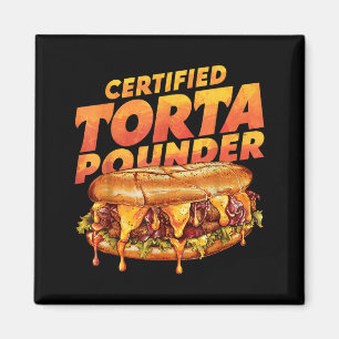 Certified Torta Under Funny Mexican Food Lover Magnet