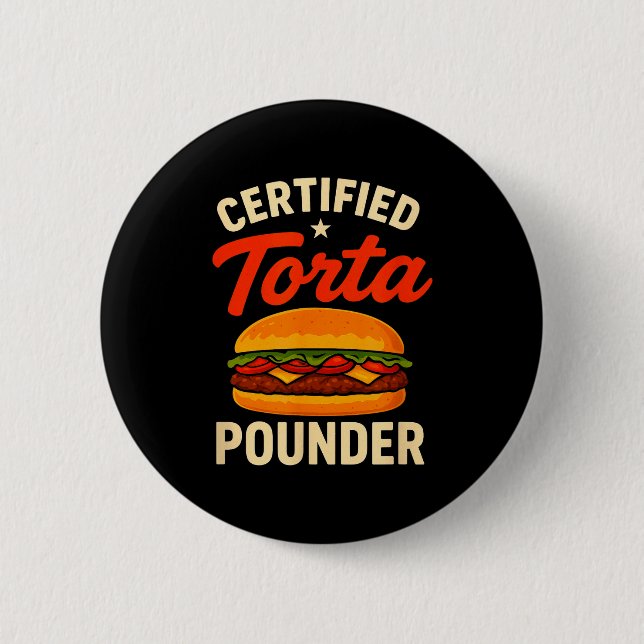 Certified Torta Under Funny Mexican Food Sandwich  6 Cm Round Badge (Front)