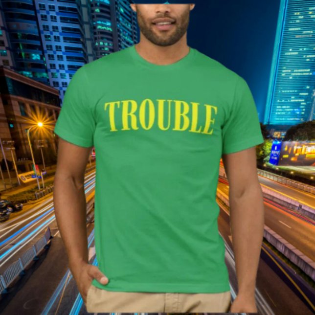 Certified Trouble – Bold Statement Tee (Creator Uploaded)