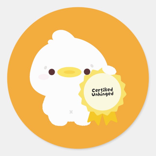 Certified Unhinged Duck Classic Round Sticker (Front)