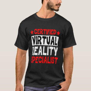 Certified Virtual Reality Specialist T-Shirt