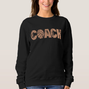 Certified Volleyball Coach Let s Do This Girls Squ Sweatshirt