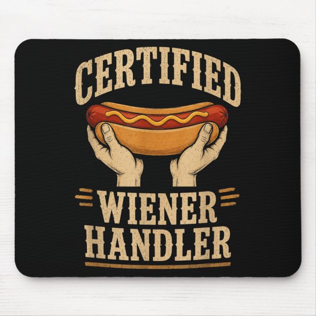 Certified wiener handler funny bbq hotdog grilling mouse pad (Front)