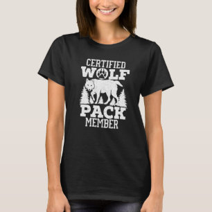 Certified Wolf Pack Member Wolf Wildlife Animal T-Shirt