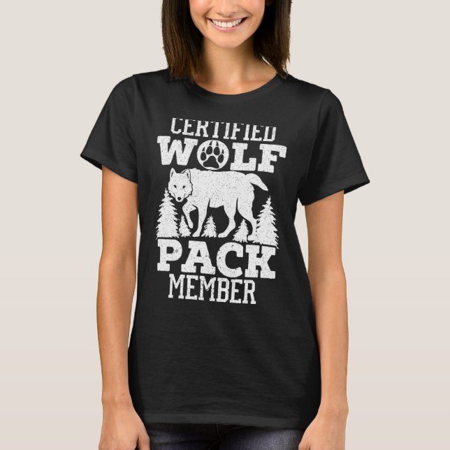Certified Wolf Pack Member Wolf   Wildlife Animal T-Shirt (Front)