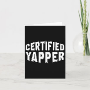 Certified Yapper Funny Professional Yapper  Card