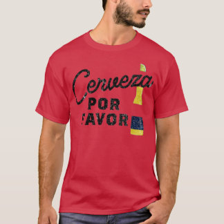 Cerveza, Por Favour T-Shirt
