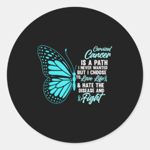 Cervical Cancer Awareness Butterfly Quote Suprt  Classic Round Sticker