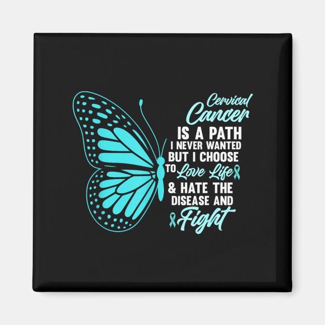 Cervical Cancer Awareness Butterfly Quote Suprt  Magnet (Front)