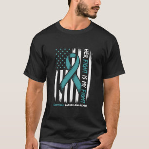 Cervical Cancer Awareness Ribbon, Family Her Fight T-Shirt
