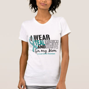 CERVICAL CANCER I Wear Teal & White For My Mum 10 T-Shirt