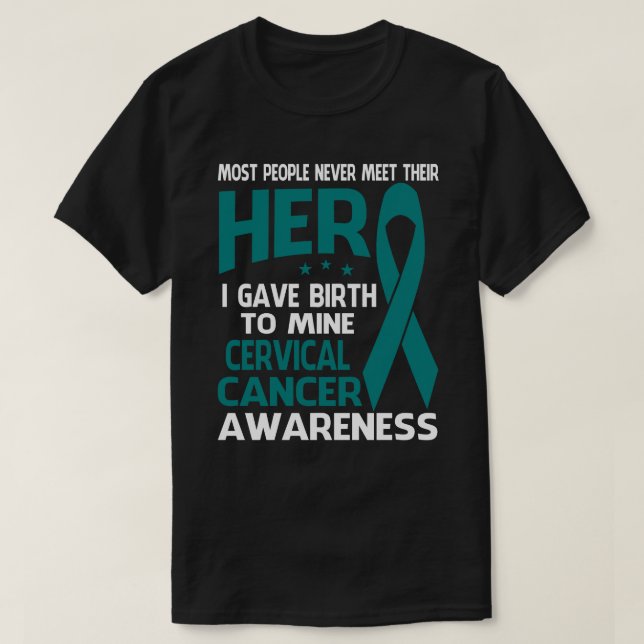 Cervical Cancer Shirt, Some people never meet thei T-Shirt (Design Front)