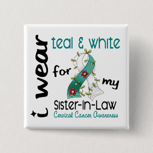 Cervical Cancer Teal & White For My Sister-In-Law 15 Cm Square Badge