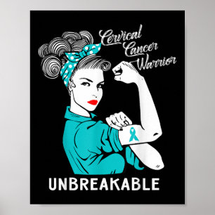 Cervical Cancer Warrior Unbreakable Awareness Gift Poster