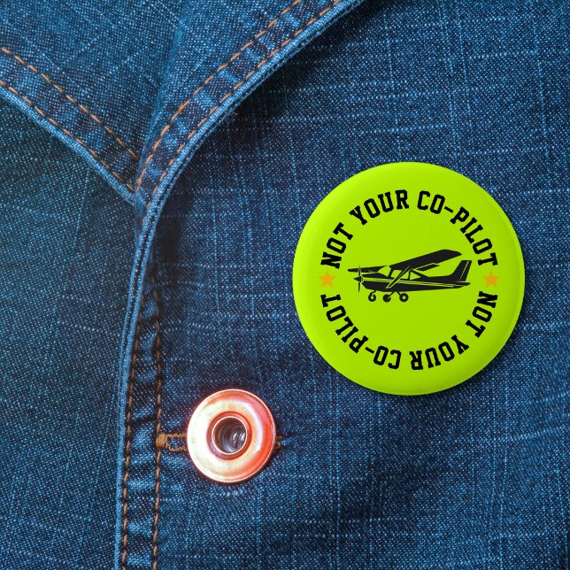 Cessna Airplane Funny Not Your Co-Pilot Green 6 Cm Round Badge (Creator Uploaded)