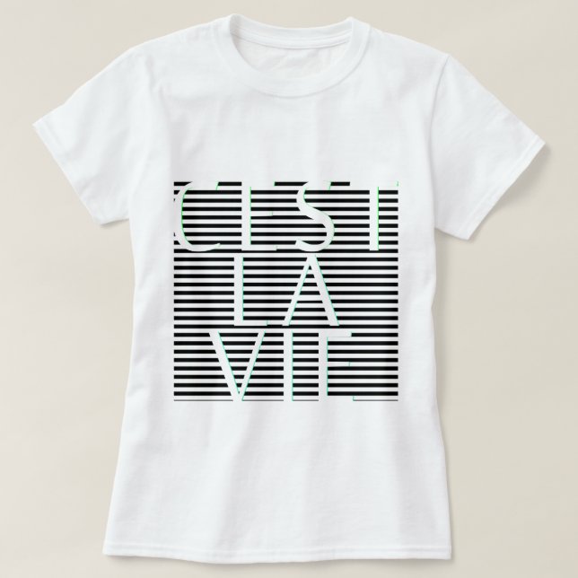 C'EST LA VIE French Quote T-Shirt (Design Front)