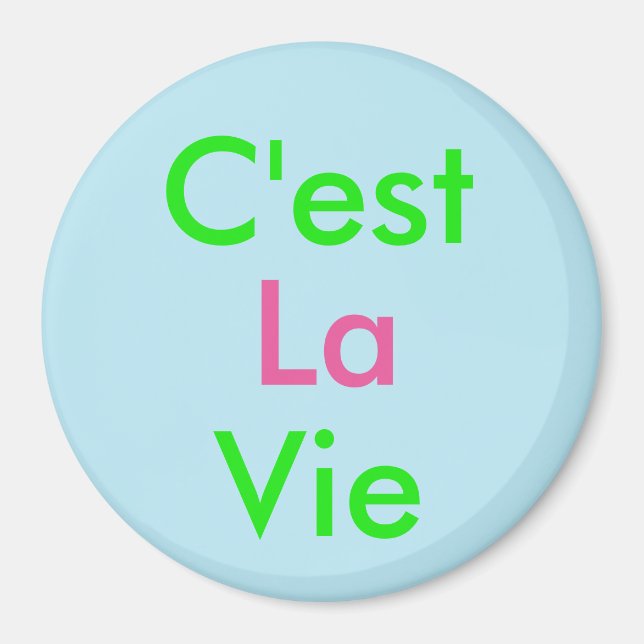C'est La Vie Magnet (Front)