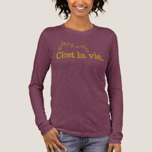C'est La Vie shirts - choose style & colour