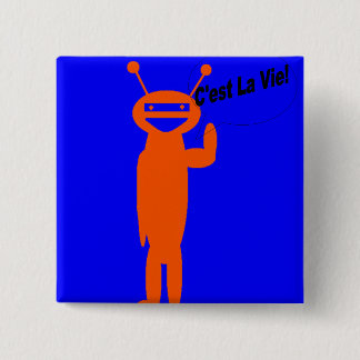 C'est La Vie! Square Alien Button