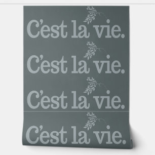 C'est la vie / Such Is Life custom colour Wallpaper