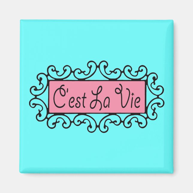C'est La Vie (That's Life) ~ Magnet (Front)
